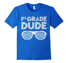 1st Grade Dude T-Shirt Funny First Grade Back to School Gift