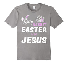 Silly Rabbit Easter Is for Jesus T-Shirt