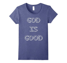 God Is Good Christian Apparel Jesus Clothing Graphic T-Shirt