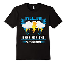 Here for the Storm Chasing T-Shirt | Chasers Gift