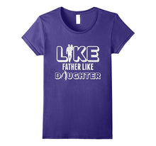Like Father Like Daughter Matching Tee Shirt