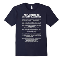 Mens Application to Date My Daughter Funny Rules Must Have Tshirt