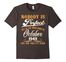 Nobody Is Perfect October 1949 T-Shirt 68th Birthday Shirt