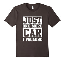 Just One More Car I Promise T-Shirt