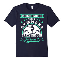 Gymnastics T-Shirt - Tough Enough to Be a Gymnast T-Shirt