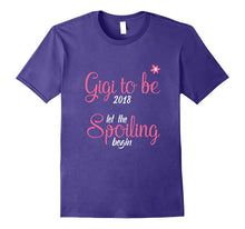 Gigi to Be 2018 Let the Spoiling Begin Grandma Shirt