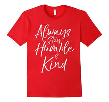 Always Stay Humble and Kind Shirt Vintage Christian Tee