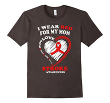 Stroke Awareness T Shirt - I Wear Red for My Mom