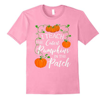 I Teach the Cutest Pumpkins in the Patch T-Shirt