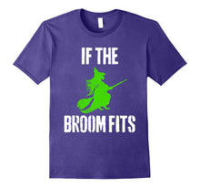 If the Broom Fits Halloween Witch T-Shirt