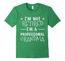I'm Not Retired I'm a Professional Grandma Funny Tee