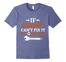 If Grampy Can't Fix It No-One Can T-Shirt