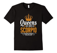 Queens Are Born as Scorpio T-Shirt Zodiac Sign Women's Tee