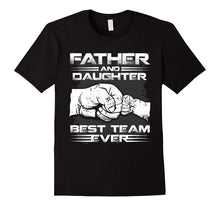 Father and Daughter Best Team Ever T-Shirt