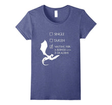 Single Taken Waiting for a Blonde With Three Dragons T-Shirt