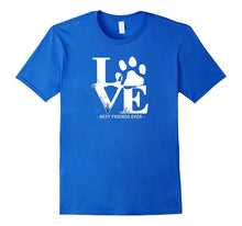 Love My Dog Best Friends Ever Adoption T-Shirt