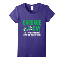 Garbage Day Is My Favorite Day of the Week Tshirt
