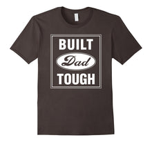 Mens Built Dad Tough T-Shirt | Father's Day Gift Tee