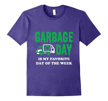 Garbage Day Is My Favorite Day of the Week Tshirt
