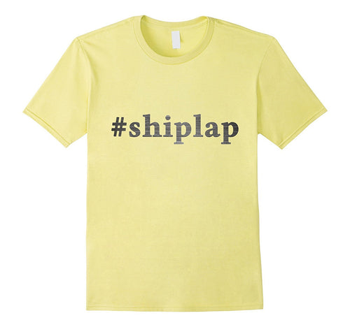 #Shiplap T Shirt for Who Loves Decorating With Wood Shiplap