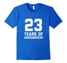 23rd Birthday Shirt Gift Age 23 Year Old Men Women Tshirt