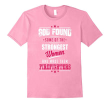 God Made Firefighters Profession Women Tee Shirt