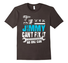 If Jimmy Can't Fix It No One Can T-Shirt, Father Day Gift