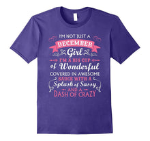 I'm Not Just a December Girl T-Shirt Birthday Gift for Girls