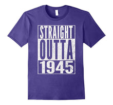 STRAIGHT OUTTA 1945 72nd Birthday 72 Years Old T-Shirt