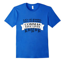 Let's Eat Grandma Commas Save Lives Grammar T-Shirt