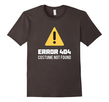 Funny Halloween Geek Costume Error 404 Costume Not Found Tee