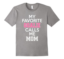 My Favorite Goalie Calls Me Mom Soccer Hockey Girl T-Shirt