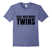 Real Men Make Twins T-Shirt