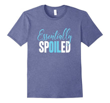 Essentially Spoiled Funny Essential Oils Shirt