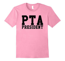 PTA President Tee Shirt