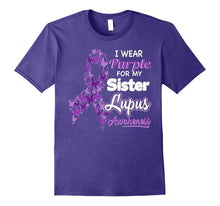 I Wear Purple for My Sister - Lupus Awareness Shirt