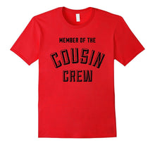 Matching Family Group Shirt - Member of the Cousin Crew