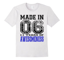 11th Birthday Gift Tshirt Made in 06 11 Years of Awesomeness