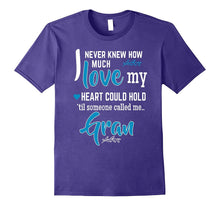 Never Knew How Much Love Someone Called Me Gran T-Shirt