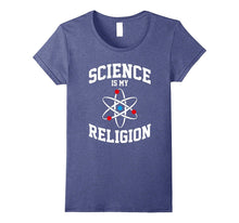 Science Is My Religion - Funny Teacher Student T-Shirt Top