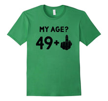 50 Years Old Birthday Shirt - My Age? 49 + 1
