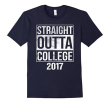 2017 Straight Outta College Shirt College Graduation Shirt