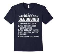 6 Stages of Debugging Coding Computer Programmer Shirt