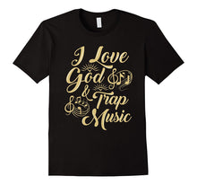 I Love God and Trap Music Happy Believer T-Shirt