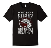 Mens Funny Fisherman Gifts for Men - Why Do I Fish Tshirt