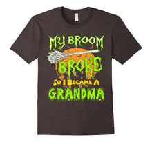 My Broom Broke So Now I Became Grandma Halloween Tshirt