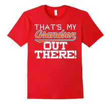 That's My Grandson Out There T Shirt