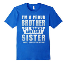 Proud Brother of Freaking Awesome Sister Funny Brother Gifts