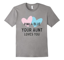 Pink or Blue Your Aunt Loves You Tshirt for Gender Reveal
