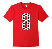 Number 8 Soccer 8th Birthday Eight Year Old T-Shirt